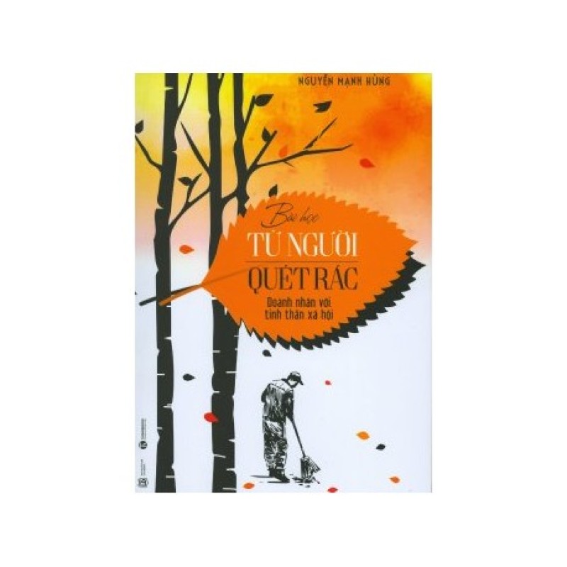 Bài Học Từ Người Quét Rác - Nguyễn Mạnh Hùng (ThaiHa Books)