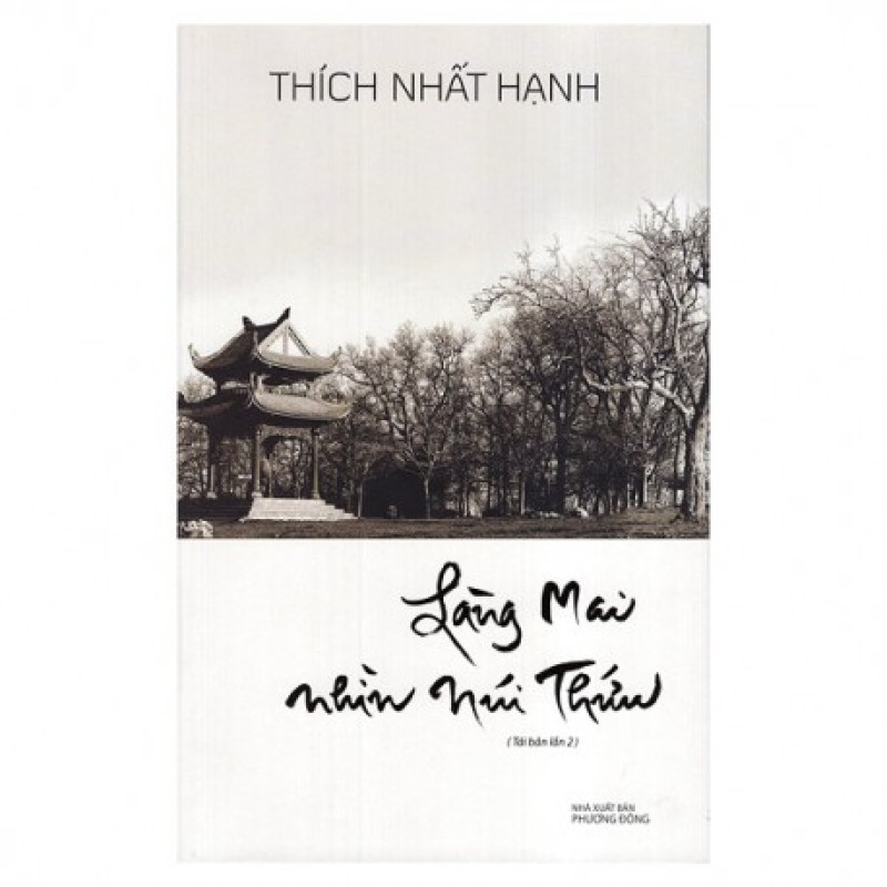 Làng Mai Nhìn Núi Thứu - Thích Nhất Hạnh (Hương Trang)