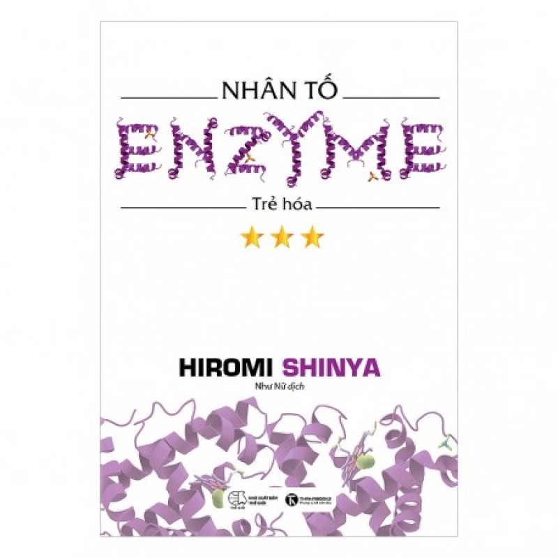 Nhân Tố Enzyme – Trẻ Hóa - Hiromi Shinya (Hương Trang)