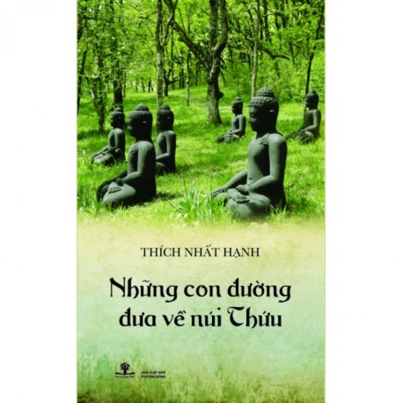 Những Con Đường Đưa Về Núi Thứu - Thích Nhất Hạnh (Hương Trang)