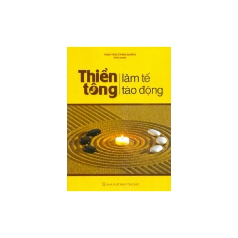 Thiền Tông Lâm Tế, Thiền Tông Tào Động - Thích Trúc Thông Quảng biên soạn (Hương Trang)