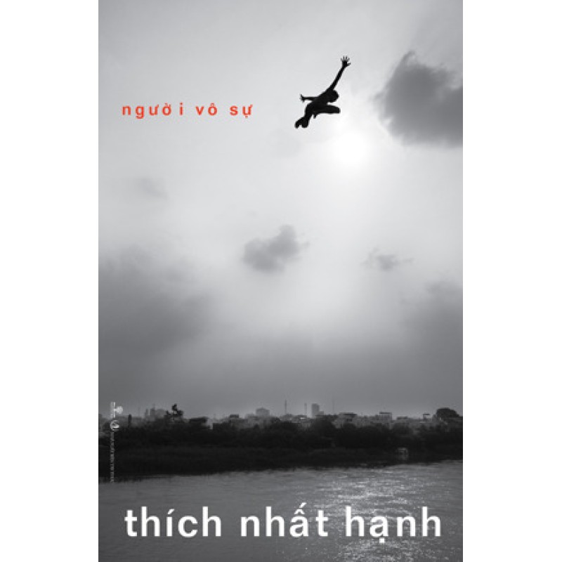 Người Vô Sự - Thích Nhất Hạnh (Nhà Sách Phương Nam)