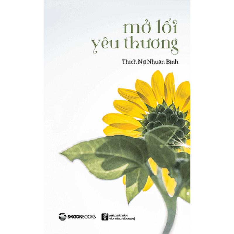Mở Lối Yêu Thương - Thích Nữ Nhuận Bình (Saigon Books)
