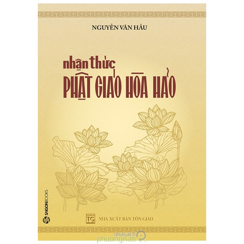 Nhận Thức Phật Giáo Hòa Hảo - Nguyễn Văn Hầu (Saigon Books)