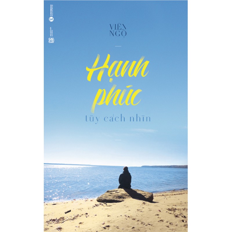 Hạnh Phúc Tùy Cách Nhìn - Thích Viên Ngộ (ThaiHa Books)
