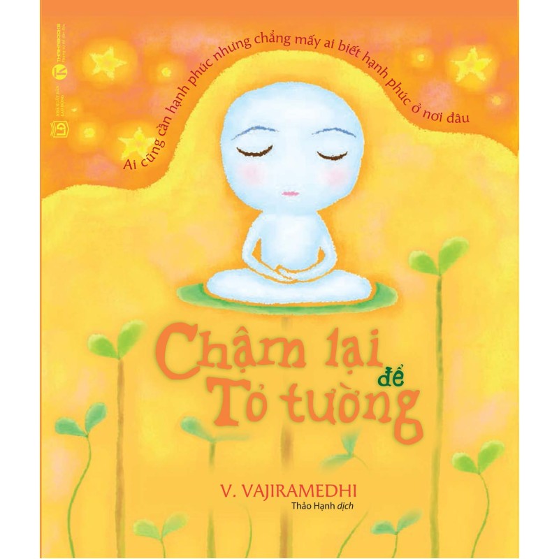 Chậm Lại Để Tỏ Tường - V. Vajiramedhi (ThaiHa Books)