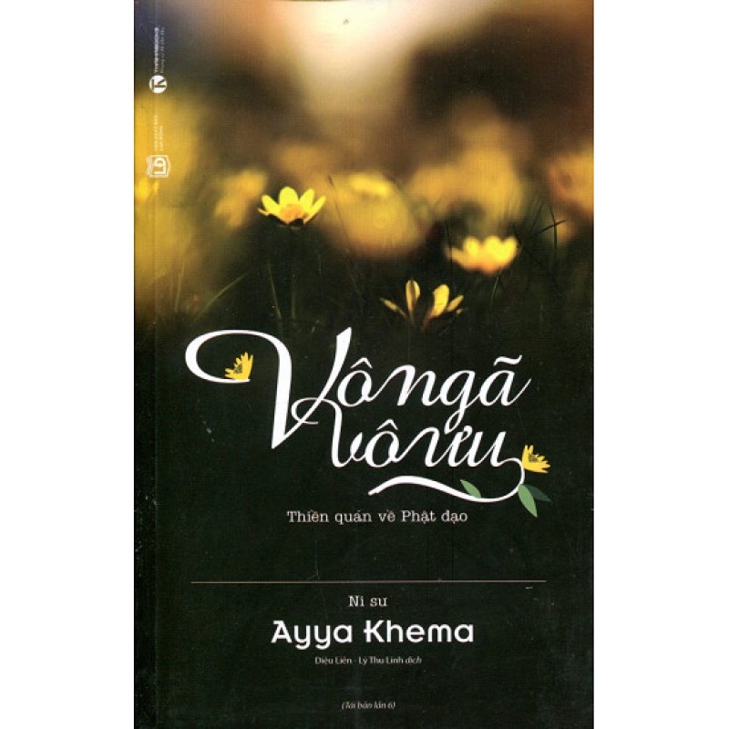Vô Ngã Vô Ưu - Ni sư Ayya Khema (ThaiHa Books)