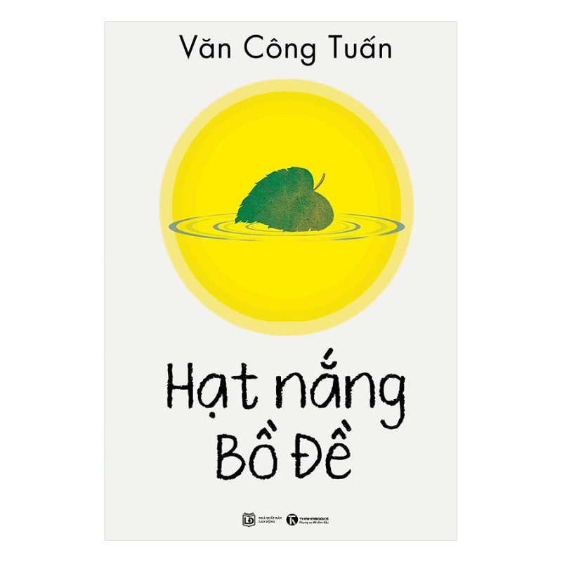 Hạt Nắng Bồ Đề - Văn Công Tuấn (ThaiHa Books)