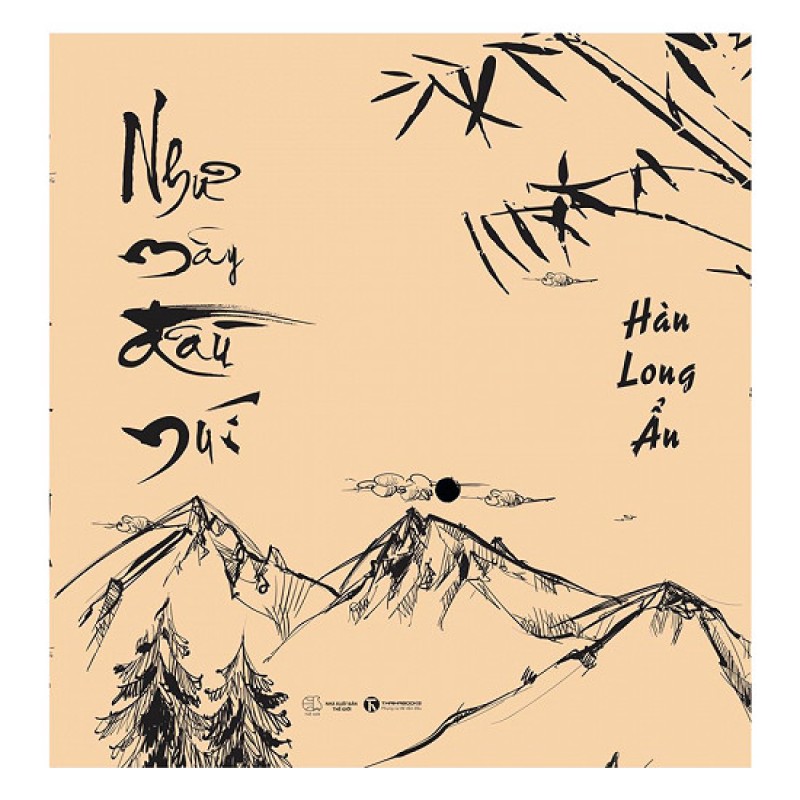 Như Mây Đầu Núi - Hàn Long Ẩn (ThaiHa Books)