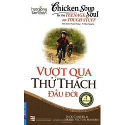 Vượt Qua Thử Thách Đầu Đời - Jack Canfield, Mark Victor Hansen (Trí Việt)