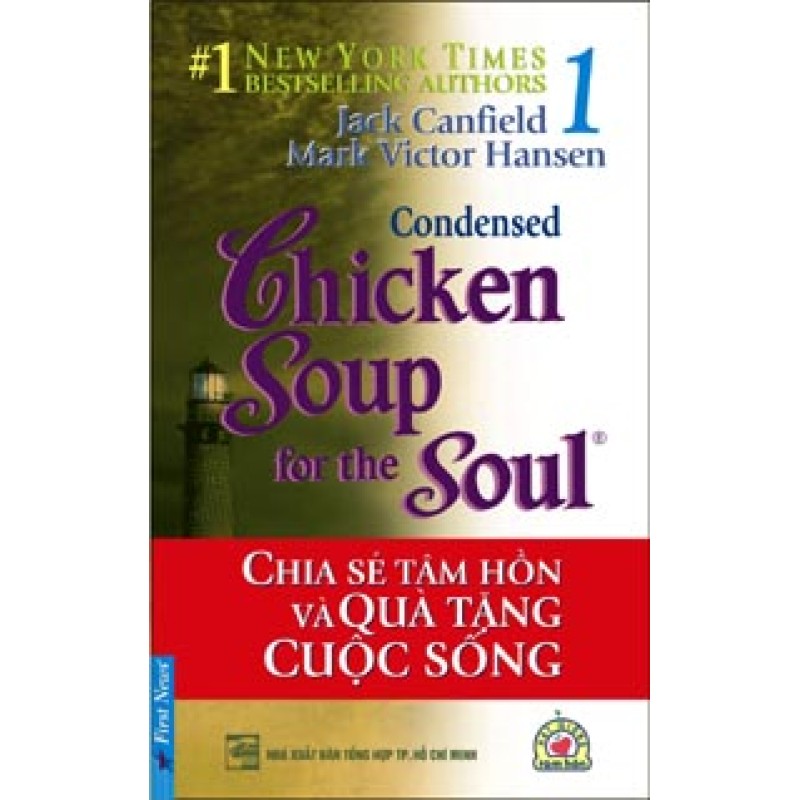 Chia Sẽ Tâm Hồn Và Quà Tặng Cuộc Sống 1,2 - "Condensed Chicken Soup For The Soul" -  Jack Canfield, Mark Victor Hansen (Trí Việt)