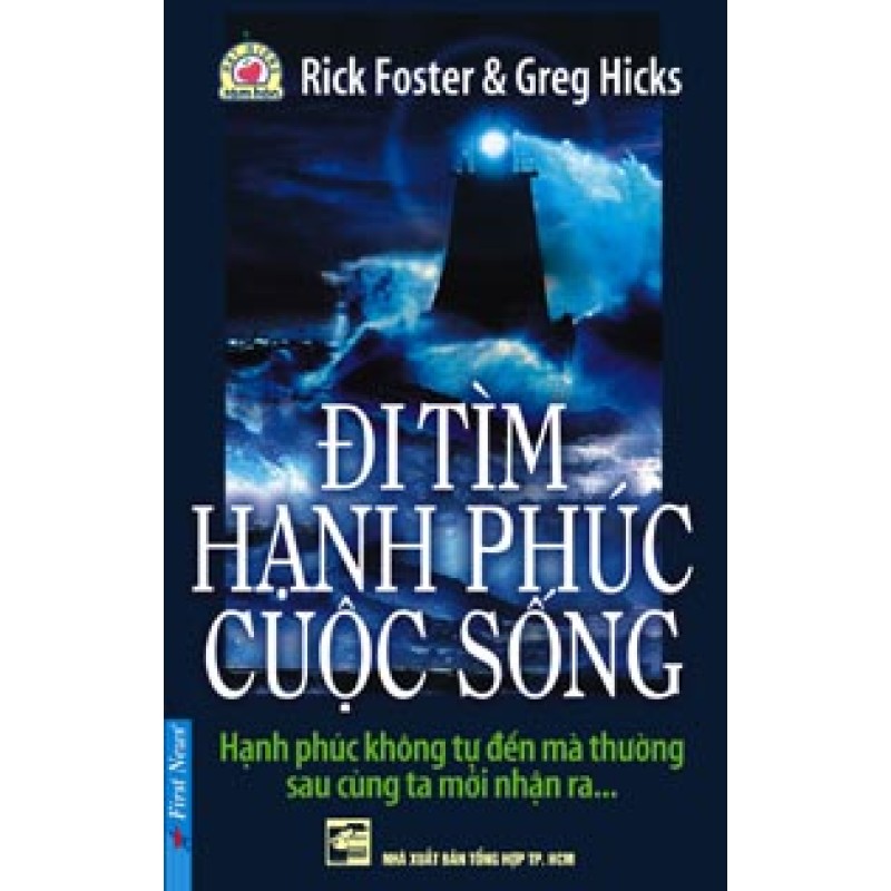 Đi Tìm Hạnh Phúc Cuộc Sống - Rick Foster, Greg Hicks (Trí Việt)