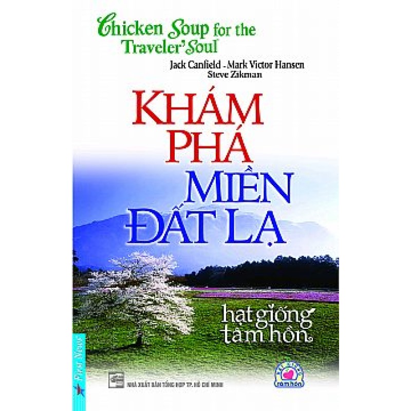 Khám Phá Miền Đất Lạ - Jack Canfield - Mark Victor Hansen - Steve Zikman (Trí Việt)