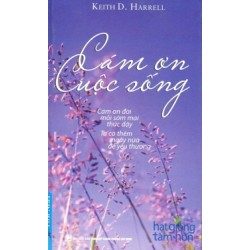 Cám Ơn Cuộc Sống - Keith Harrell (Trí Việt)